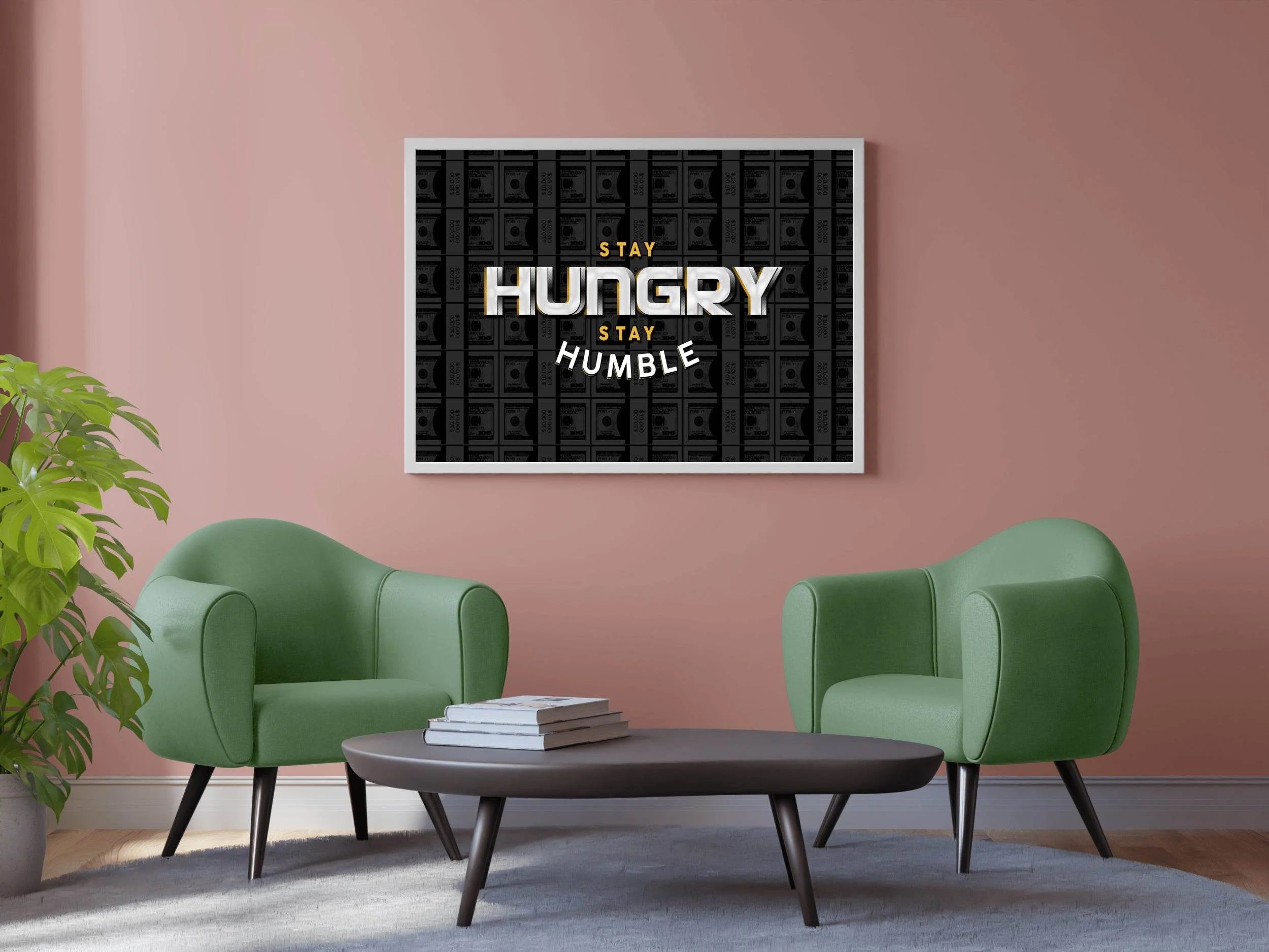 Stay Humble Stay Hungry Wall Art - beink online art store