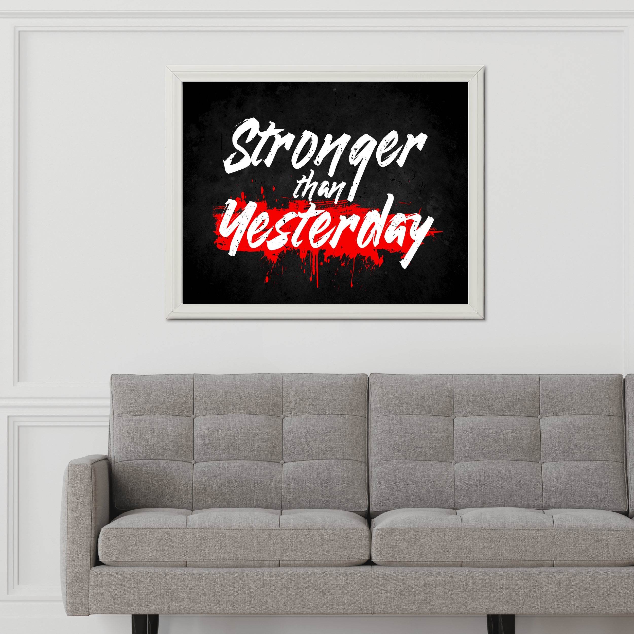 Motivational Quote: Stronger Than Yesterday - beink online art store