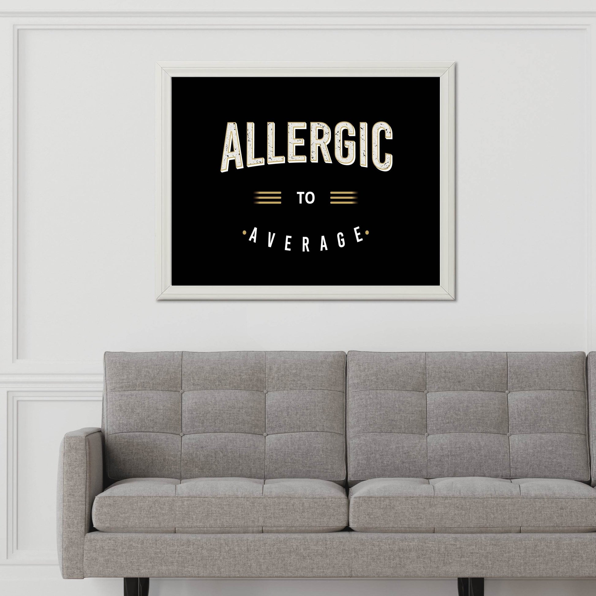 Allergic to Average Motivational Wall Art - beink online art store