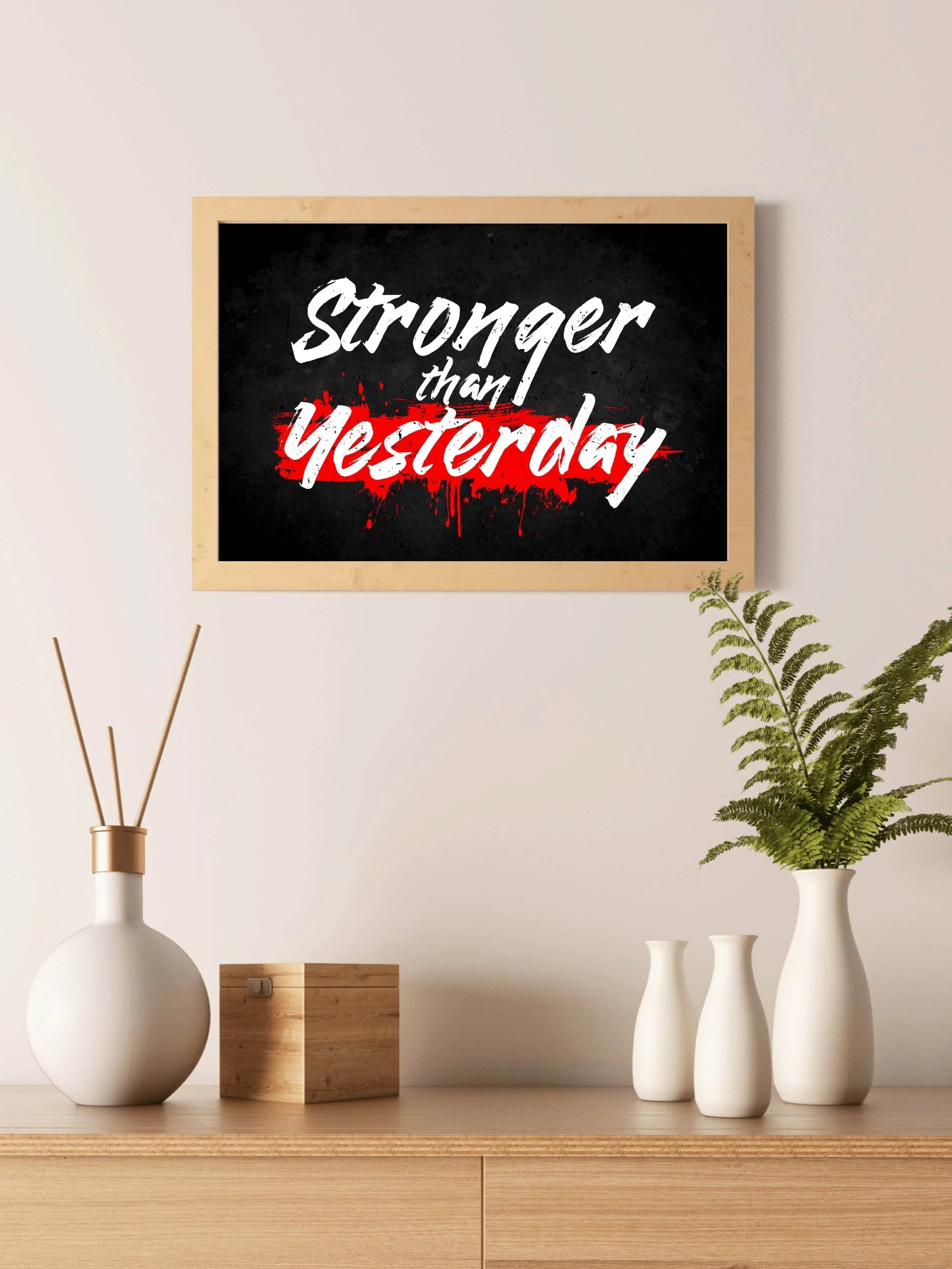 Motivational Quote: Stronger Than Yesterday - beink online art store