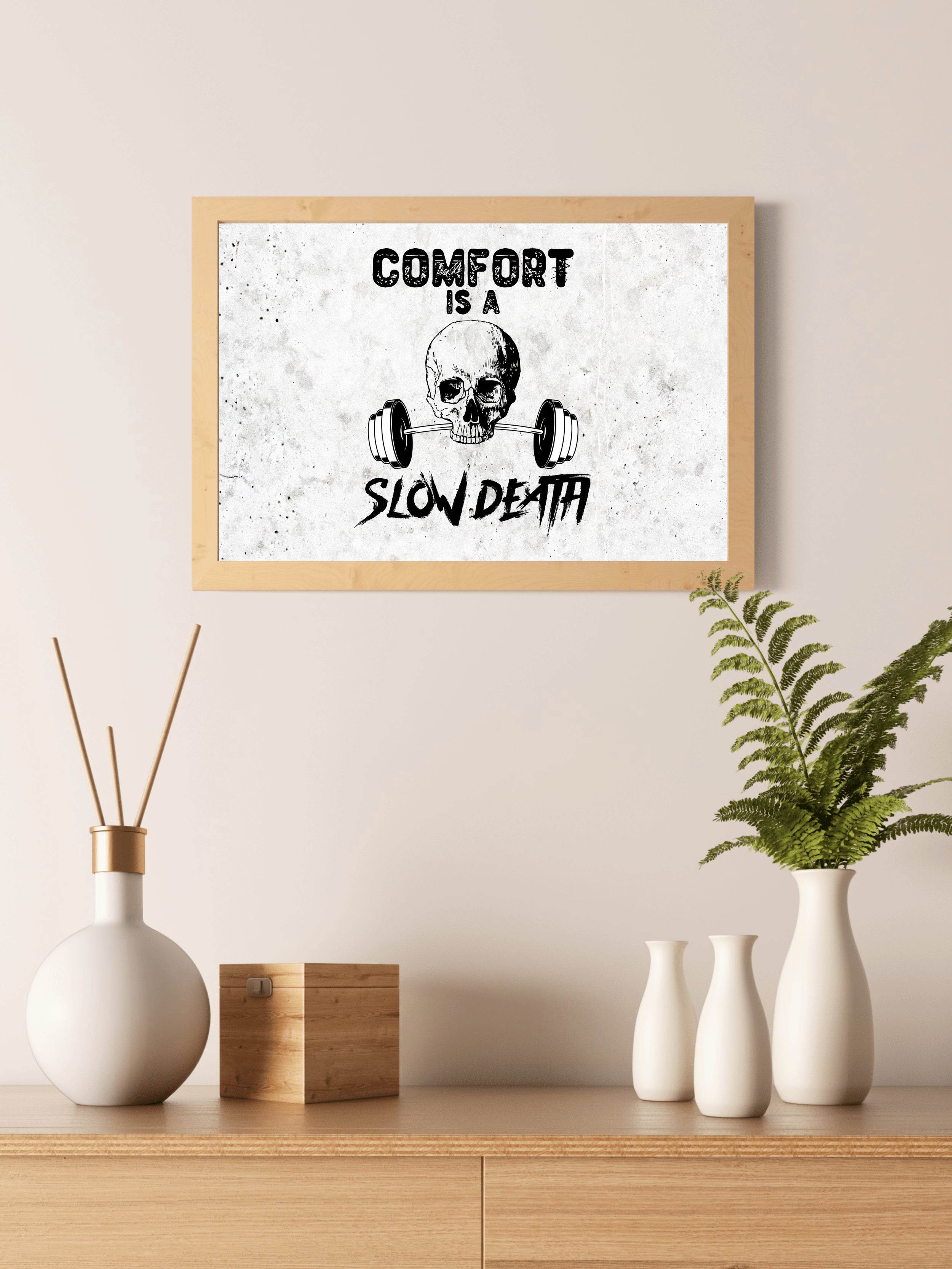 Comfort is Slow Death Wall Art - beink online art store