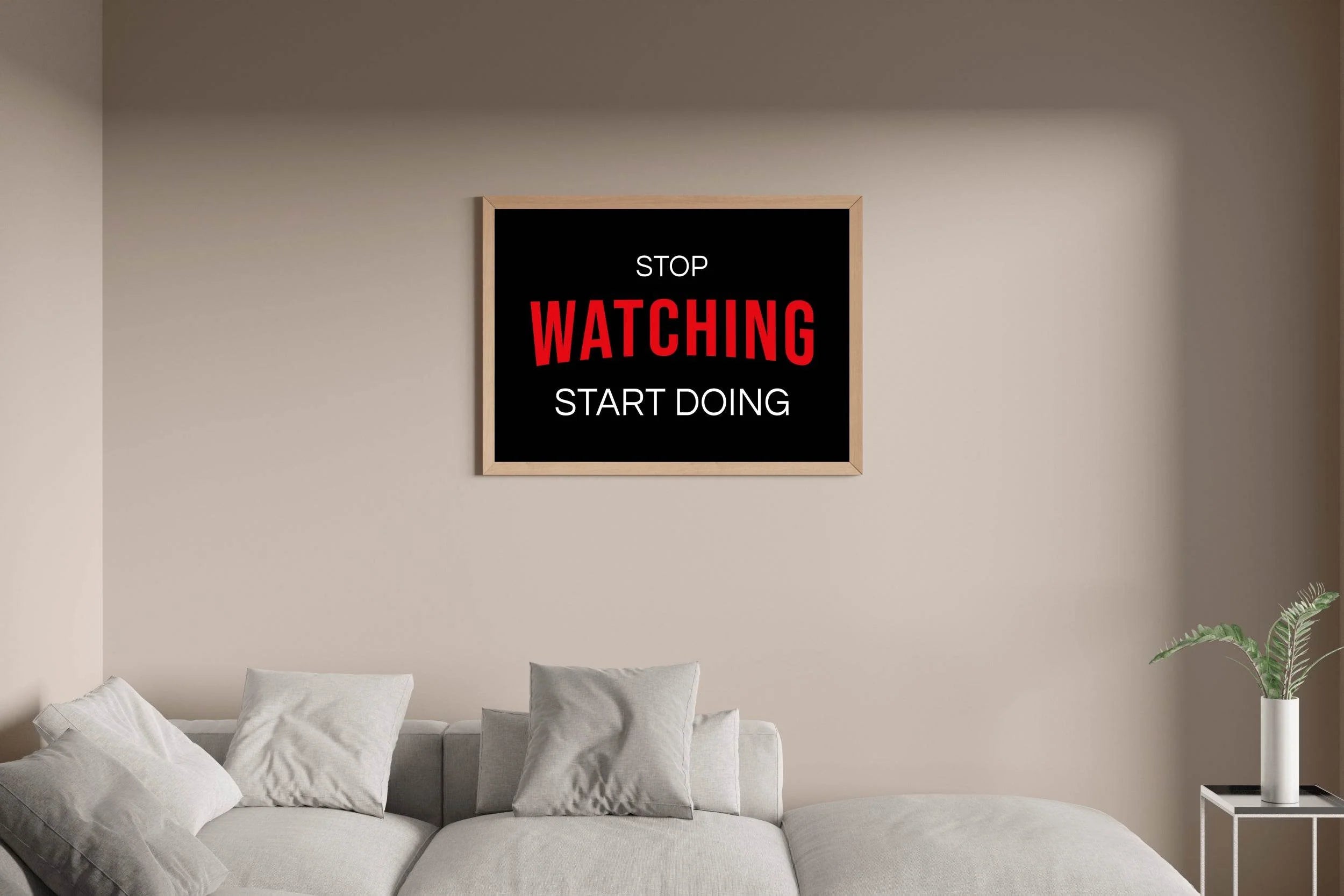 Stop Watching Start Doing Motivational Wall Art - beink online art store