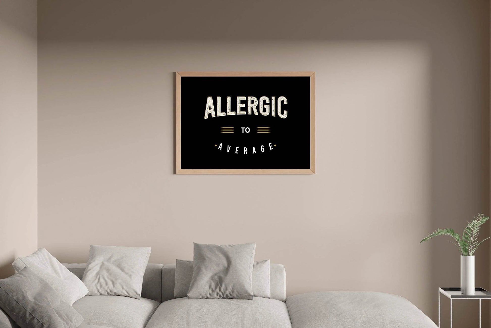 Allergic to Average Motivational Wall Art - beink online art store