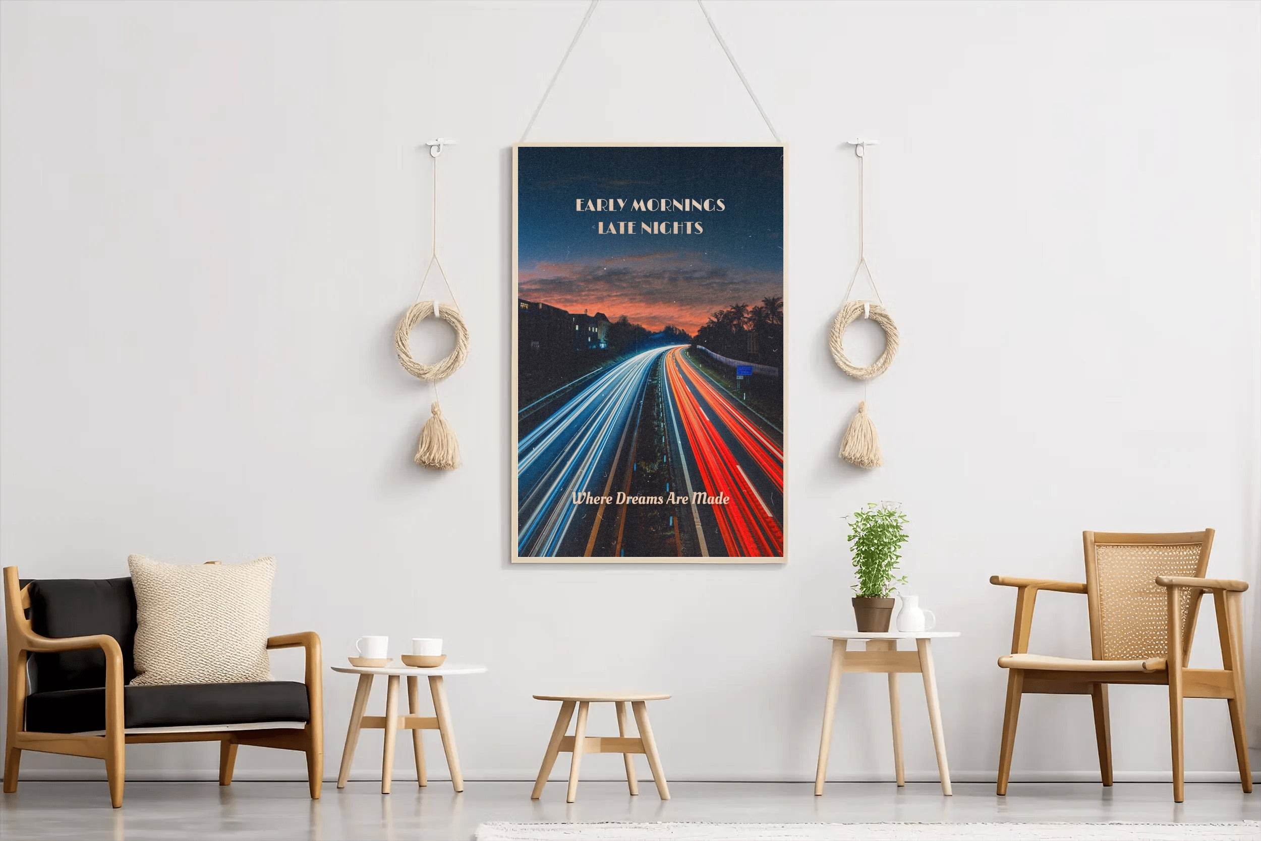 Early Morning Late Nights Inspirational Wall Art - beink online art store