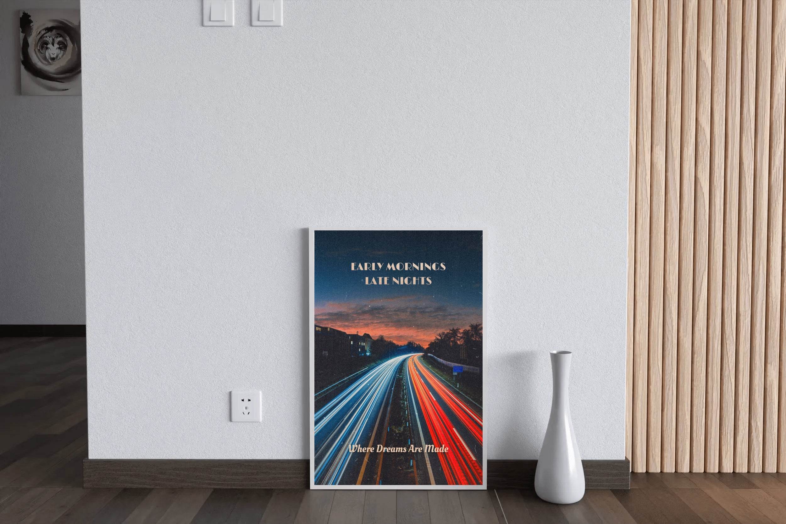 Early Morning Late Nights Inspirational Wall Art - beink online art store