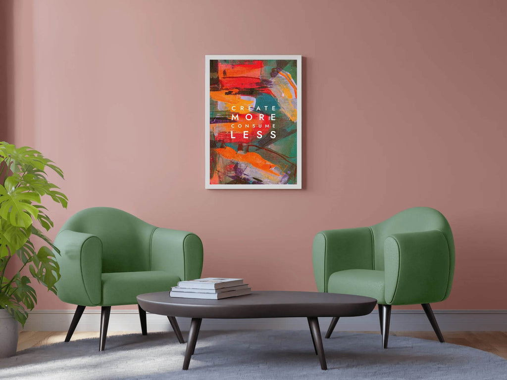Create More and Consume Less wall Art - beink online art store